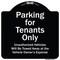 Signmission Designer Series-Parking For Tenants Only Unauthorized Vehicles Towed Away, 18" x 18", BW-1818-9939 A-DES-BW-1818-9939 - alternate 1